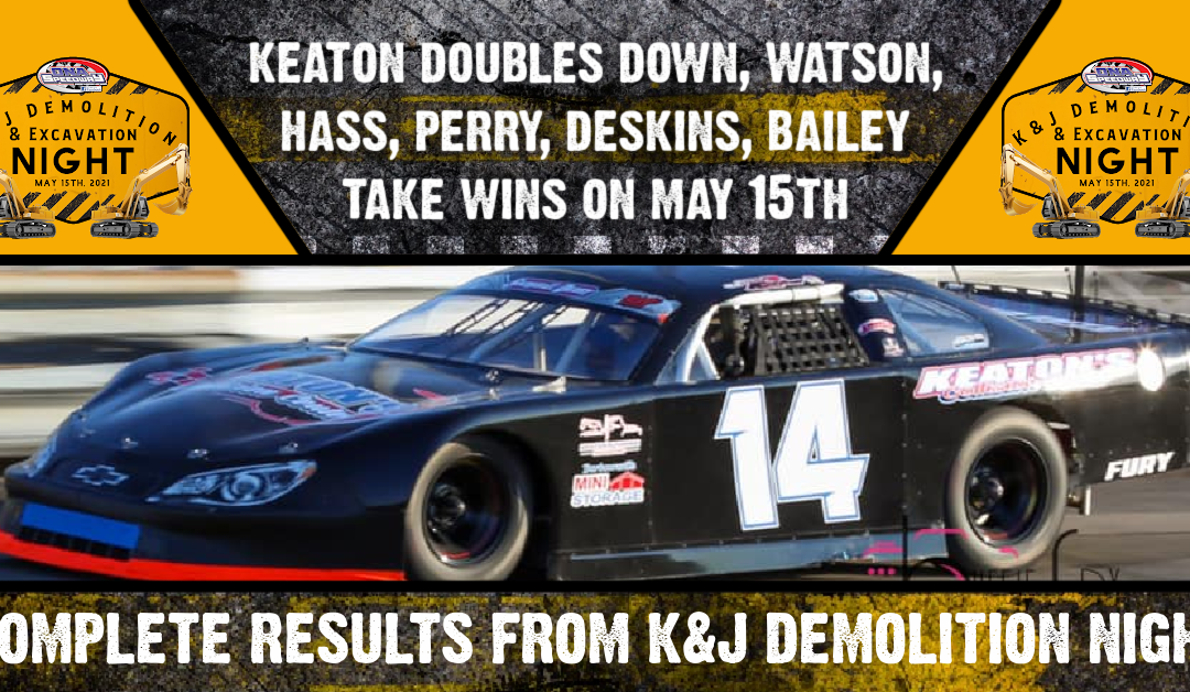 Keaton doubles down, Watson, Hass, Perry, Deskins, Bailey take wins on May 15th