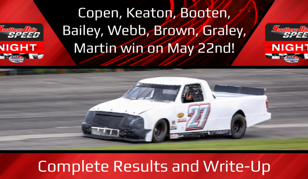 Copen, Keaton, Booten, Bailey, Webb, Brown, Graley, Martin win on May 22nd!