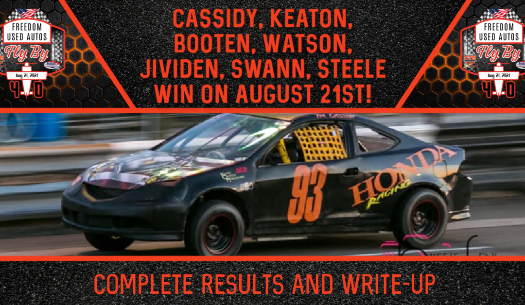 Cassidy, Keaton, Booten, Watson, Jividen, Swann, Steele win on August 21st!