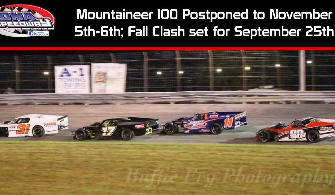 Mountaineer 100 postponed to November 5-6; Fall Clash scheduled for September 25th