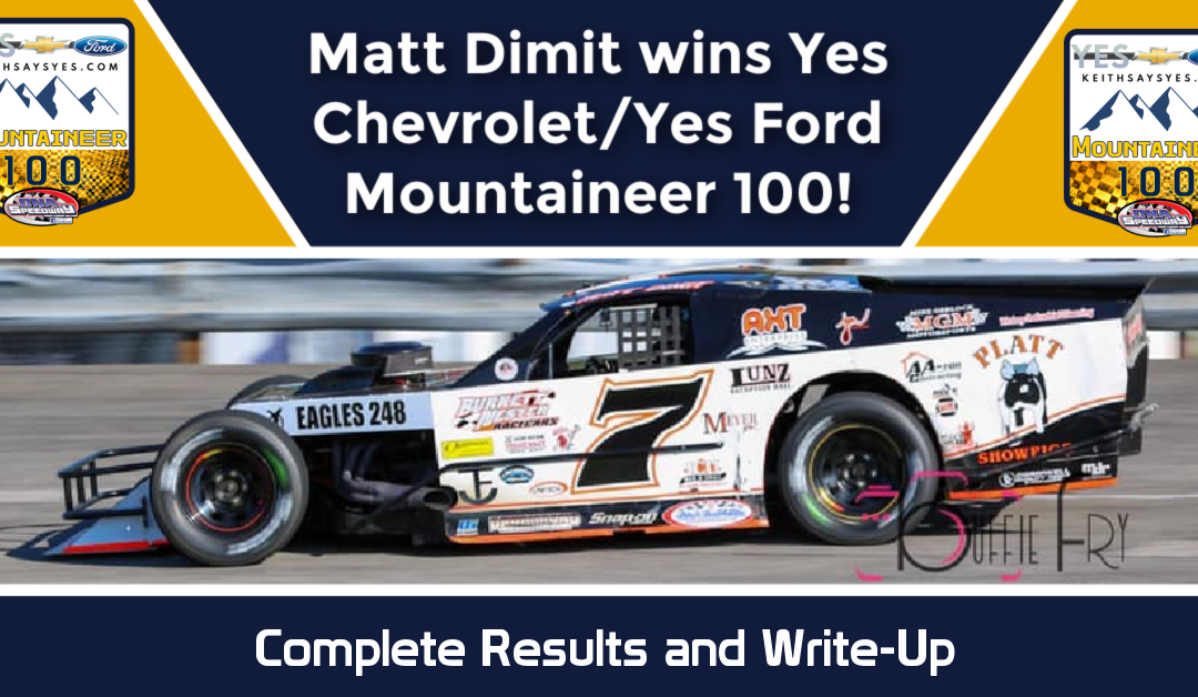 Matt Dimit wins Yes Chevrolet/Yes Ford Mountaineer 100!