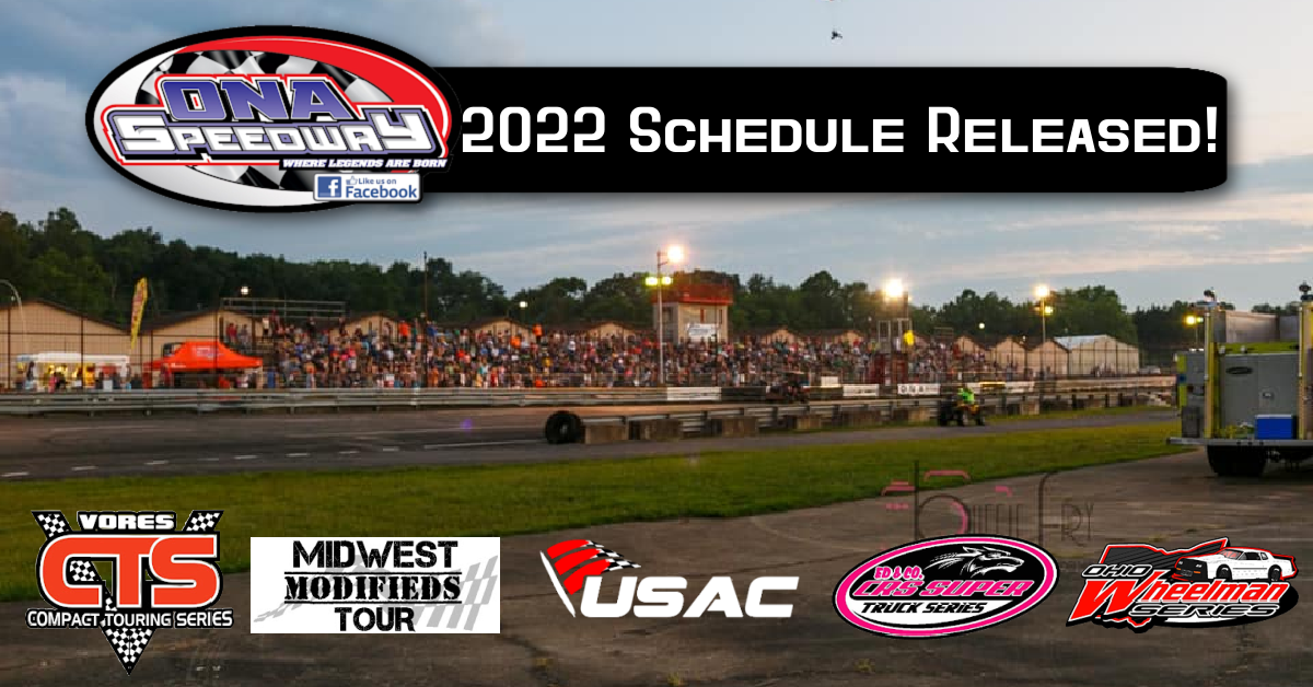 Ona Speedway Releases Aggressive 2022 Schedule Ona Speedway