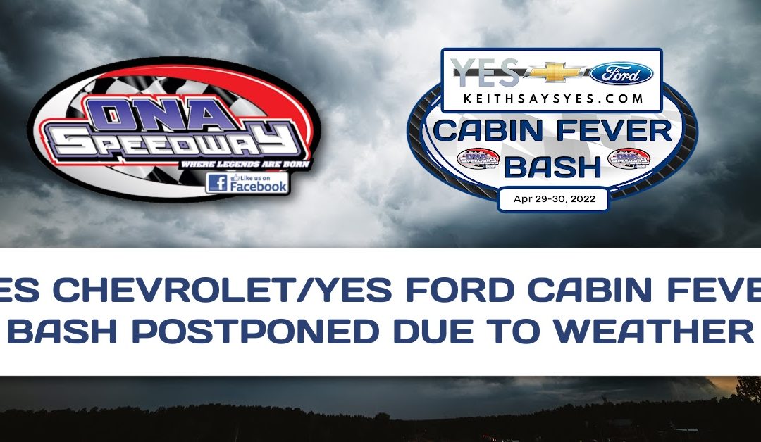 Yes Chevrolet/Yes Ford Cabin Fever Bash Postponed Due to Weather