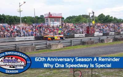 60th Anniversary Season A Reminder Why Ona Speedway Is Special