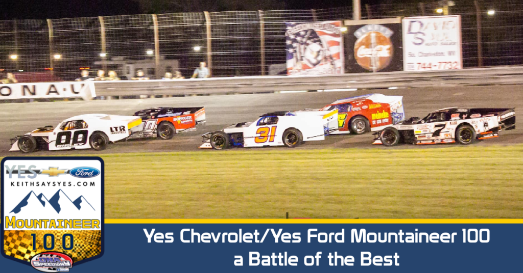 Yes Chevrolet/Yes Ford Mountaineer 100 a Battle of the Best Ona Speedway