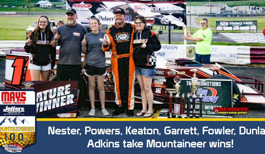 Nester, Powers, Keaton, Garrett, Fowler, Dunlap, Adkins take Mountaineer 100 wins!