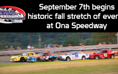 September 7th begins historic fall stretch of events at Ona Speedway