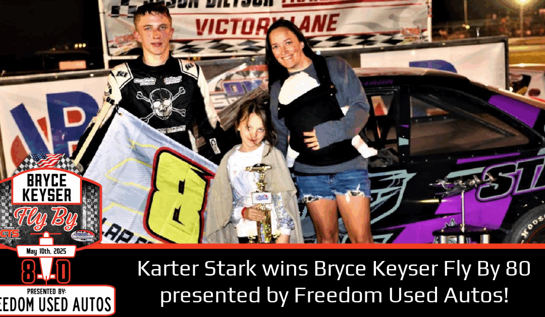 Karter Stark wins Bryce Keyser Fly By 80 presented by Freedom Used Autos!