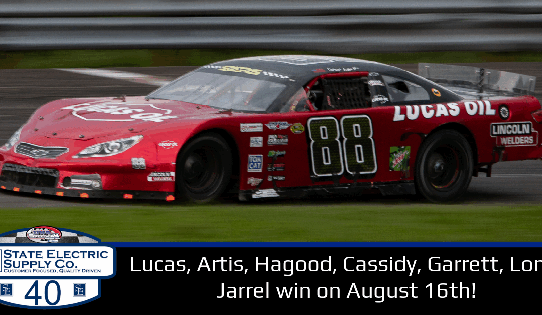 Lucas, Artis, Hagood, Cassidy, Garrett, Long, Jarrel win on August 16th!