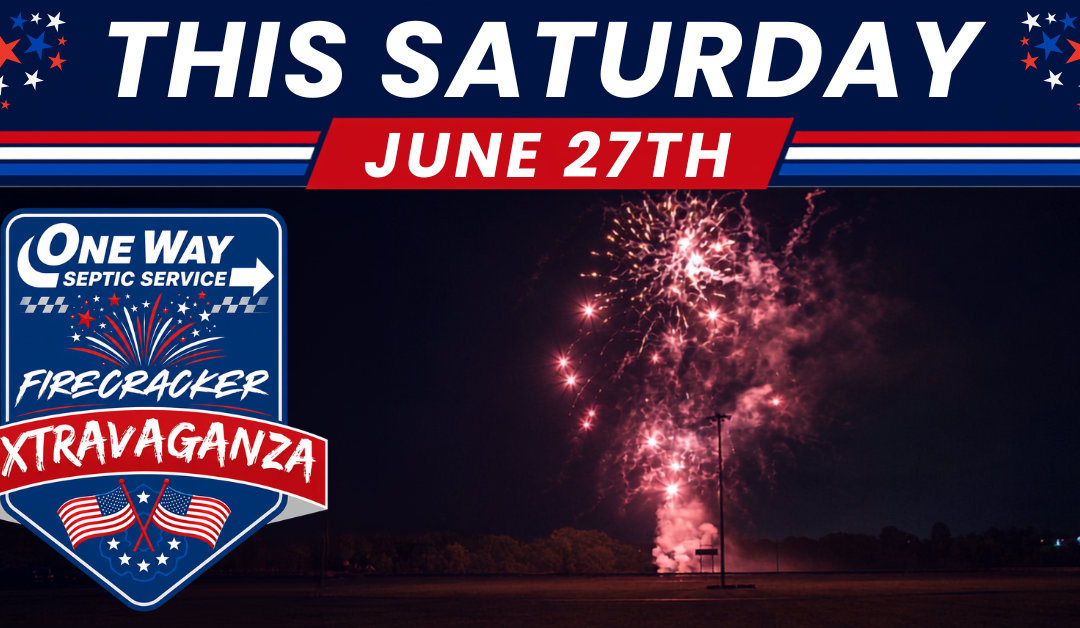 One Way Septic Firecracker Extravaganza this Saturday, June 27th!