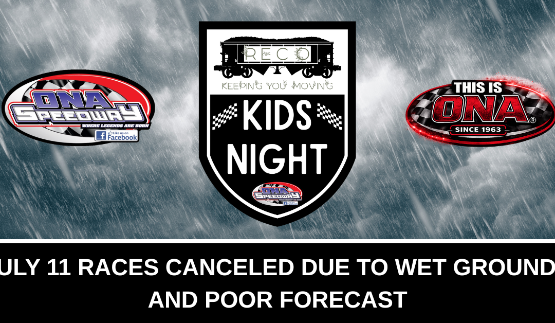 July 11th Races Canceled due to Wet Grounds & Poor Forecast