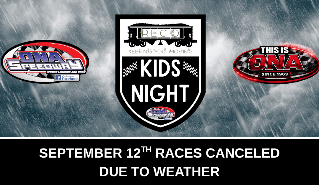 September 12th races canceled due to weather